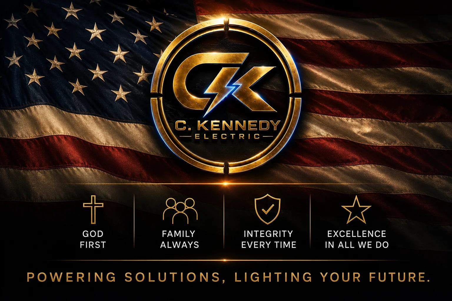 C. Kennedy Electric — God First, Family Always, Integrity Every Time, Excellence in All We Do. Powering Solutions, Lighting Your Future.
